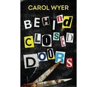 Carol Wyer Behind Closed Doors (Tascabile)