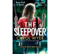 Carol Wyer The Sleepover (Tascabile) Detective Natalie Ward