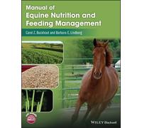 Carol Z. Buckhout Barbara E Manual of Equine Nutrition and Feeding (Tascabile)