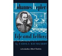 Carola Baumgardt Jamie Calla Johannes Kepler Life and Letter (Copertina rigida)