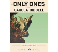 Carola Dibbell The Only Ones (Tascabile) Two Dollar Radio New Classics