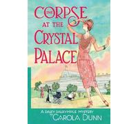 Carola Dunn The Corpse at the Crystal Palace (Tascabile)