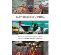 Carola Erika Lorea The Ethnography of Tantra (Tascabile)
