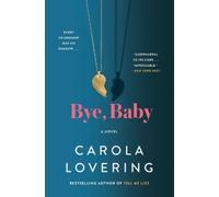 Carola Lovering Bye, Baby (Tascabile)