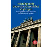 Carola Stern He Wendepunkte deutscher Geschichte 1848 - 1990: Mit Be (Tascabile)