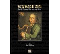 Carolan: The Life Times and Music of an Irish Harper