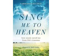 Carolana Callaway Sing Me to Heaven (Tascabile)