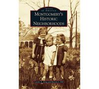 Carole A. King Karren I. Pell Montgomery's Historic Neighborhoods (Tascabile)