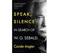 Carole Angier Speak, Silence (Tascabile)