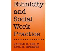 Carole B. Cox Paul H. Ephross Ethnicity and Social Work Practice (Tascabile)