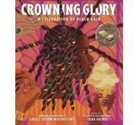 Carole Boston Weather Crowning Glory: A Celebration of Black (Copertina rigida)