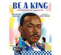 Carole Boston Weatherford Be a King (Tascabile)