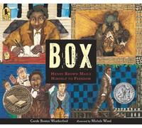 Carole Boston Weatherford BOX: Henry Brown Mails Himself to Freedom (Tascabile)