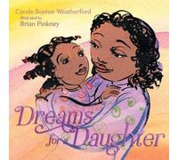 Carole Boston Weatherford Dreams for a Daughter (Copertina rigida)