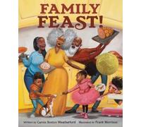 Carole Boston Weatherford Frank Morrison Family Feast (Copertina rigida)