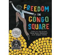 Carole Boston Weatherford Freedom in Congo Square (Copertina rigida)