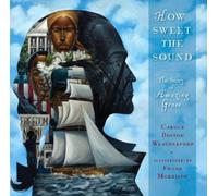 Carole Boston Weatherford How Sweet the Sound (Copertina rigida)