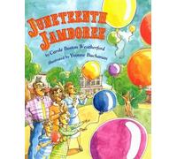 Carole Boston Weatherford Juneteenth Jamboree (Tascabile)