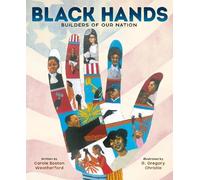 Carole Boston Weatherford R. Gregory Christie Black Hands (Copertina rigida)