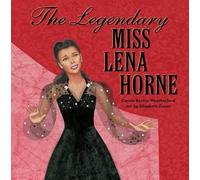 Carole Boston Weatherford The Legendary Miss Lena Horne (Copertina rigida)