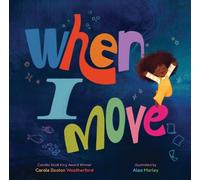 Carole Boston Weatherford When I Move (Copertina rigida)