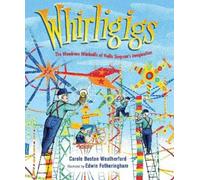 Carole Boston Weatherford Whirligigs (Copertina rigida)