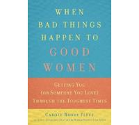 Carole Brody Fleet When Bad Things Happen to Good Women (Tascabile)