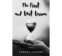 Carole Carson The First and Last Lesson (Tascabile)