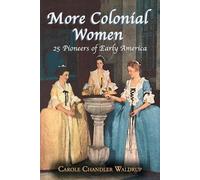 Carole Chandler Waldrup More Colonial Women (Tascabile)