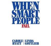 Carole Hyatt Linda Gottlieb When Smart People Fail (Tascabile)