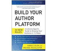 Carole Jelen Michael McCallister Build Your Author Platform (Tascabile)
