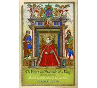 Carole Levin The Heart and Stomach of a King (Tascabile)