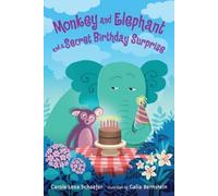 Carole Lexa Sch Monkey and Elephant and a Secret Birthday Sur (Copertina rigida)