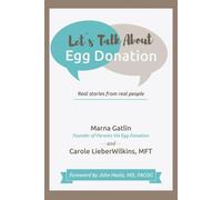 Carole Lieberwilkins Mft Marna Gatlin Let's Talk About Egg Donation (Tascabile)