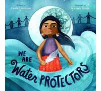 Carole Lindstrom We Are Water Protectors (Copertina rigida)