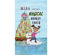 Carole Lisa Lynn Gilbert Misa and her Magical Broken Tooth (Copertina rigida)