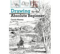 Carole Massey Drawing for the Absolute Beginner (Tascabile) Absolute Beginner