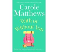 Carole Matthews With or Without You (Tascabile)