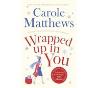 Carole Matthews Wrapped Up In You (Tascabile)