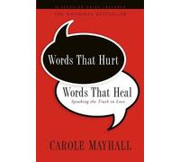 Carole Mayhall Words That Hurt, Words That Heal (Tascabile)