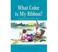 Carole McCaskill What Color Is My Ribbon? (Copertina rigida)