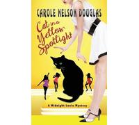 Carole Nelson Douglas Cat in a Yellow Spotlight (Copertina rigida)