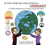 Carole P Roman If You Were Me and Lived in... Germany (Tascabile)