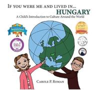 Carole P Roman If You Were Me and Lived in... Hungary (Tascabile)