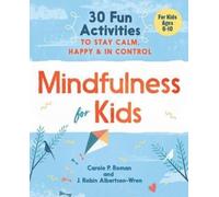 Carole P. Roman J. Robin Albertson-Wren Mindfulness for Kids (Tascabile)