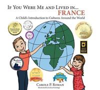 Carole P Roman Kelsea Wierenga If You Were Me and Lived in... France (Tascabile)