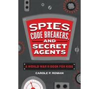 Carole P. Roman Spies, Code Breakers, and Secret Agents (Tascabile)