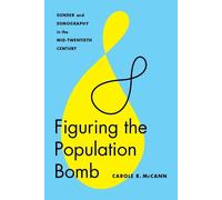 Carole R. McCann Figuring the Population Bomb (Tascabile)