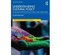 Carole Rosenstein Understanding Cultural Policy (Tascabile)