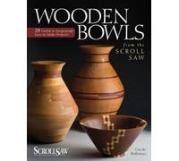 Carole Rothman Wooden Bowls from the Scroll Saw (Tascabile)